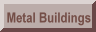 Metal Buildings